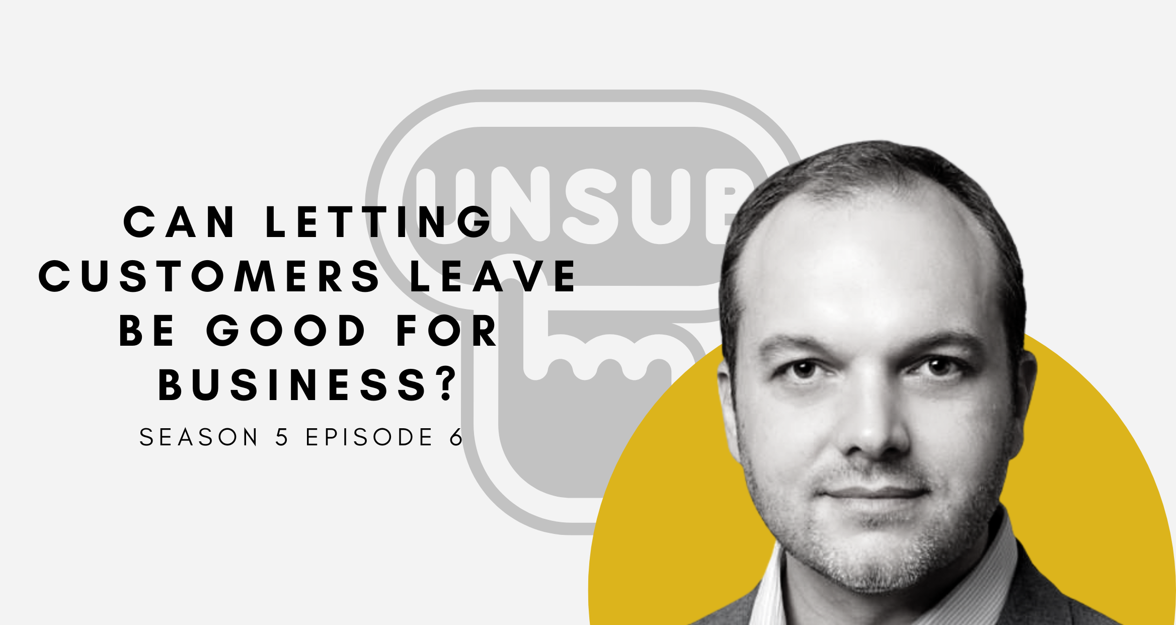 Can Letting Customers Leave be Good for Business?