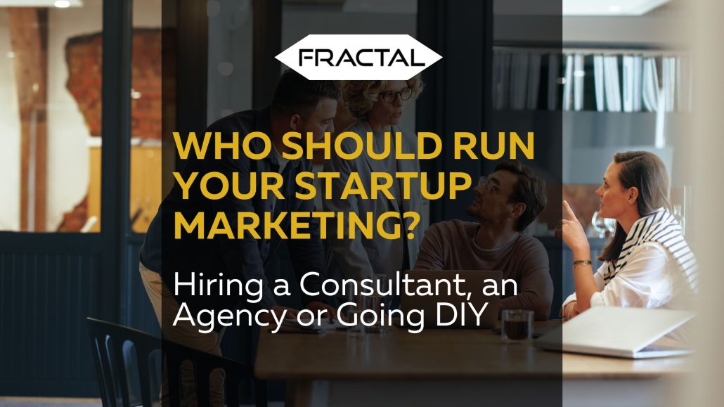 Choosing Your Startup Marketing Strategy: Consultant vs Agency vs DIY